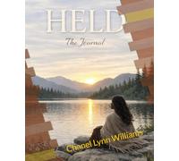 HELD: The Journal: A Gentle Companion for Women Walking Through Grief, Loss, and Healing