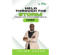 Held Through the Storm: Finding Light in the Darkest Days of Grief