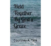 Held Together By God's Grace