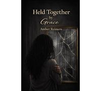 Held Together by Grace