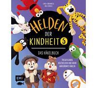 Helden der Kindheit - Das Häkelbuch - Band 5: Trickfiguren, Kulthelden und mehr Amigurumis häkeln