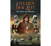 Helden der Zeit: Die Reise des Mönchs
