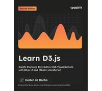 Learn D3.js: Create Stunning Interactive Web Visualizations with D3.js v7 and Modern JavaScript