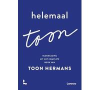 Helemaal Toon: Bloemlezing uit het complete werk van Toon Hermans