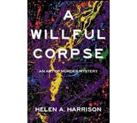 Helen A Harrison A Willful Corpse (Tascabile) Art of Murder Mystery