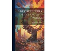 Helen Ainslie Smith The Great Cities of the Ancient World; (Copertina rigida)