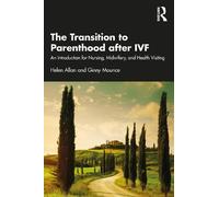 Helen Allan Ginny Mounce The Transition to Parenthood after IVF (Tascabile)