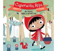 Helen Anderton Caperucita Roja. Un cuento sobre la autoestima (Libro di cartone)