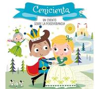 Helen Anderton Cenicienta. Un cuento sobre la perseverancia / (Libro di cartone)