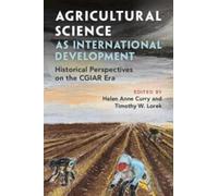 Helen Anne Curry Agricultural Science as International Development (Tascabile)