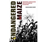 Helen Anne Curry Endangered Maize (Copertina rigida)