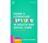 How to do a Literature Review in Health and Social Care: A Practical Guide 5e