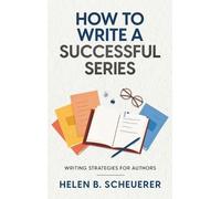 Helen B Scheuerer How To Write A Successful Series (Copertina rigida)