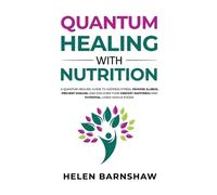 Helen Barnshaw Quantum Healing with Nutrition (Tascabile)