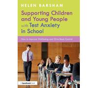 Helen Barsham Supporting Children and Young People with Test Anxiety (Tascabile)