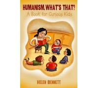 Helen Bennett Humanism, What's That? (Tascabile)