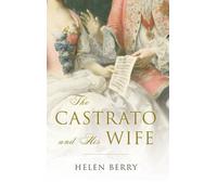 Helen Berry The Castrato and His Wife (Copertina rigida)
