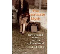 Helen Bones The Expatriate Myth (Tascabile)