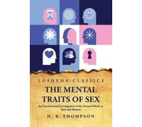 Helen Bradford The Mental Traits of Sex An Experimental Investigati (Tascabile)