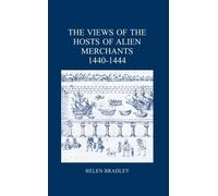 Helen Bradley The Views of the Hosts of Alien Merchants, 1440 (Copertina rigida)