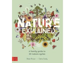 Helen Brown Nature Explained (Copertina rigida) Our World Explained