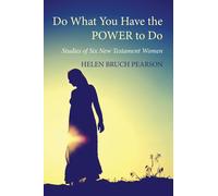 Helen Bruch Pearson Do What You Have the POWER to Do (Tascabile)