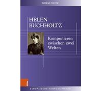 Helen Buchholtz: Komponieren Zwischen Zwei Welten