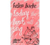 Helen Burke Today the Birds Will Sing (Copertina rigida)