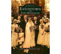Helen C. Pike Glenn D. Vogel Eatontown and Fort Monmouth (Tascabile)