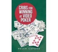 Helen Capone Cribs for Winning at Video Poker (Tascabile)