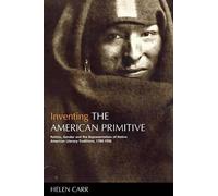 Helen Carr Inventing the American Primitive (Copertina rigida)