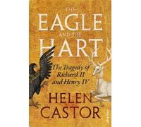 Helen Castor The Eagle and the Hart (Copertina rigida)