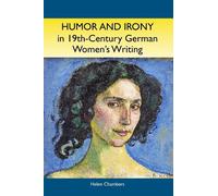 Helen Chambers Humor and Irony in Nineteenth-Century German W (Copertina rigida)