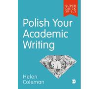 Helen Coleman Polish Your Academic Writing (Tascabile) Super Quick Skills