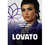 Helen Cox Cannons What You Never Knew About Demi Lovato (Tascabile)