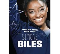 Helen Cox Cannons What You Never Knew About Simone Biles (Copertina rigida)