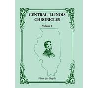 Helen Cox Tregillis Central Illinois Chronicles, Volume 1 (Tascabile)