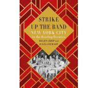 Helen Crisp Jules Stewart Strike Up the Band (Copertina rigida)