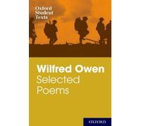 Helen Cross Oxford Student Texts: Wilfred Owen: Selected Poems (Tascabile)