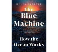 Helen Czerski The Blue Machine (Tascabile)