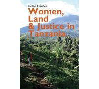 Helen Dancer Women, Land and Justice in Tanzania (Copertina rigida)