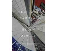 Helen DeWitt The Last Samurai (Tascabile)