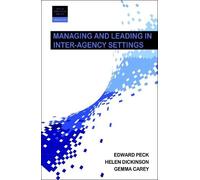 Helen Dickinson Gemma Ca Managing and Leading in Inter-Agency Setti (Tascabile)