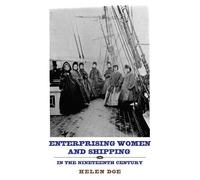 Helen Doe Enterprising Women and Shipping in the Nineteenth C (Copertina rigida)