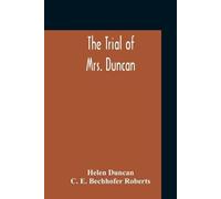 Helen Duncan C E Bechhofer Roberts The Trial Of Mrs. Duncan (Tascabile)