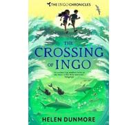 Helen Dunmore The Crossing of Ingo (Tascabile) Ingo Chronicles
