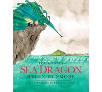 Helen Dunmore The Lonely Sea Dragon (Copertina rigida)
