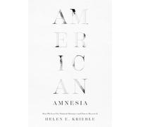 Helen E. Krieble American Amnesia (Copertina rigida)