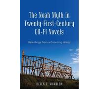 Helen E. Mundle The Noah Myth in Twenty-First-Century Cli-Fi (Copertina rigida)