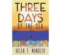 Helen E. Mundler Three Days by the Sea (Copertina rigida)